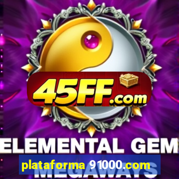 plataforma 91000.com